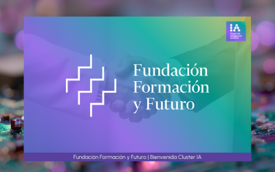 Bienvenida a Fundación Formación y Futuro al Cluster IA